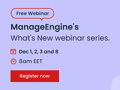 What's New webinar series | ManageEngine
