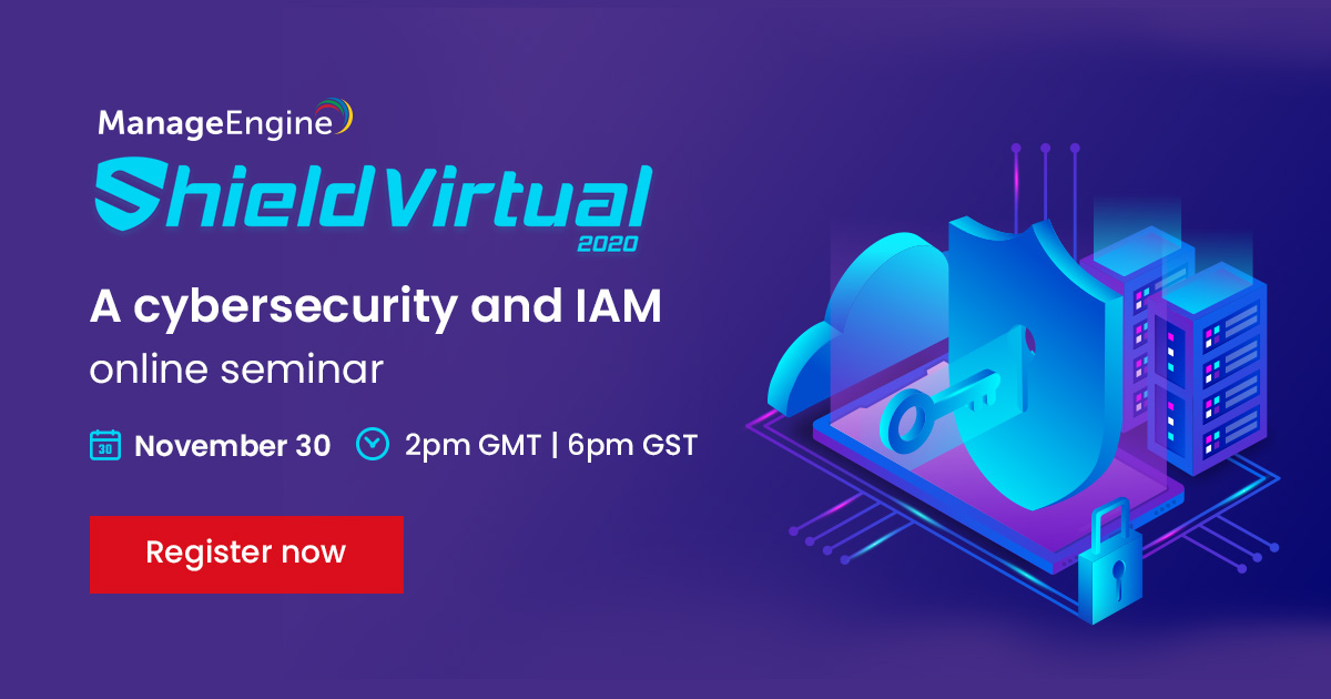A Cybersecurity and IAM Online Seminar | ManageEngine