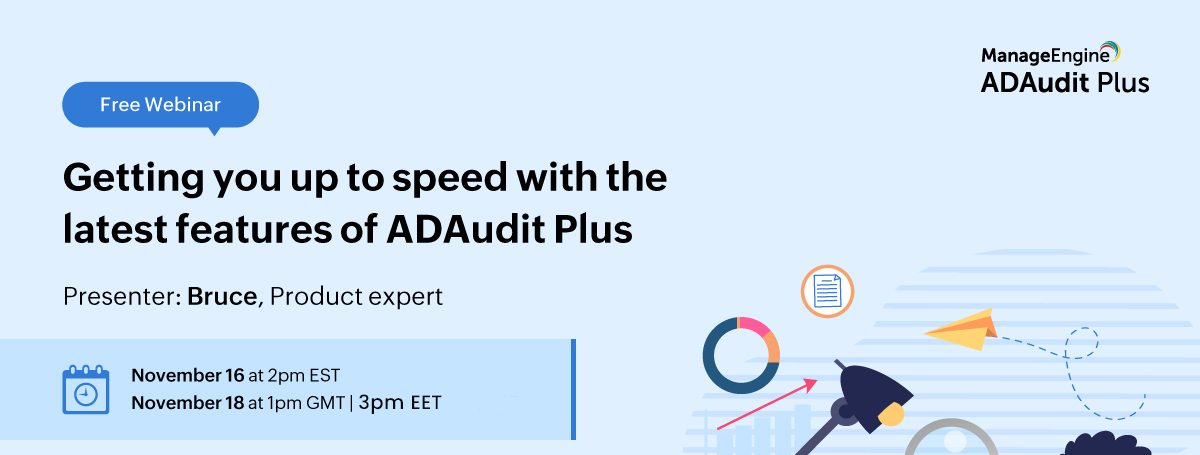 Getting-you-up-to-speed-with-the-latest-features-of-ADAudit-Plus-18-Nov-banner-2021