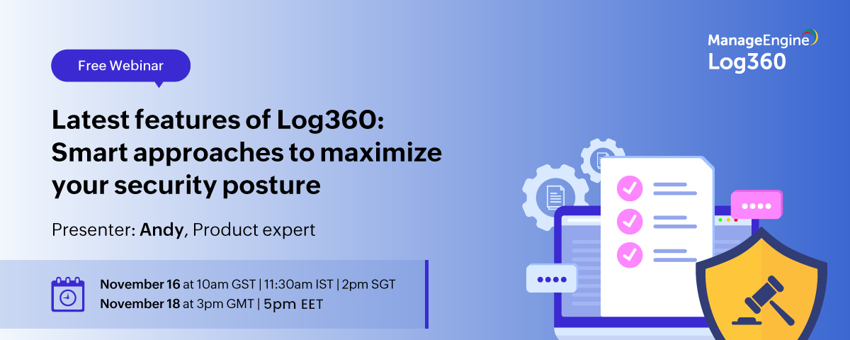 Latest-features-of-Log360-Smart-approaches-to-maximize-your-security-posture-18-Nov-banner-2021