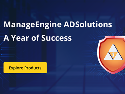 ManageEngine ADSolutions a Year of Success