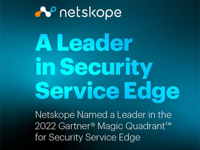 Netskope Named a Leader in the 2022 Gartner® Magic Quadrant™ for Security Service Edge