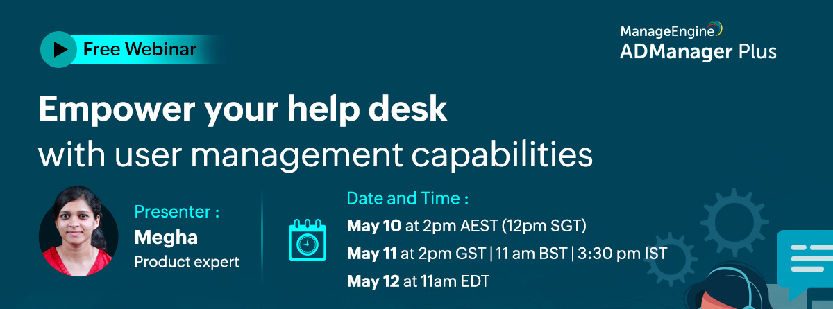 manageengine-empower-your-help-desk-with-user-management-capabilities-may-2022-banner