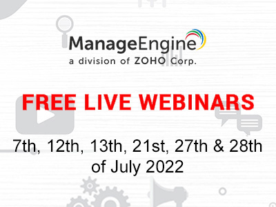FREE WEBINARS | ManageEngine July 2022