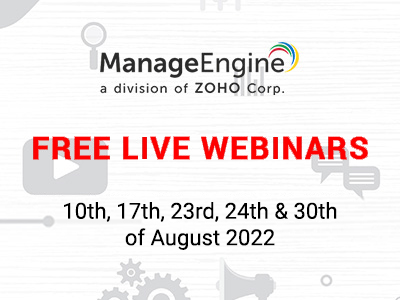 FREE WEBINARS | ManageEngine August 2022