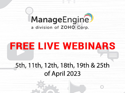 FREE WEBINARS | ManageEngine April 2023