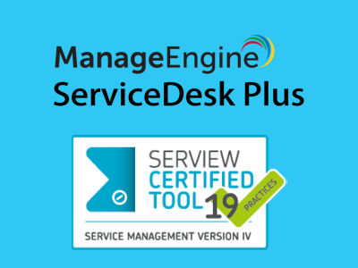 ManageEngine ServiceDesk Plus Receives SERVIEW CERTIFIEDTOOL Seal of Quality for 13 ITIL® 4 Practices