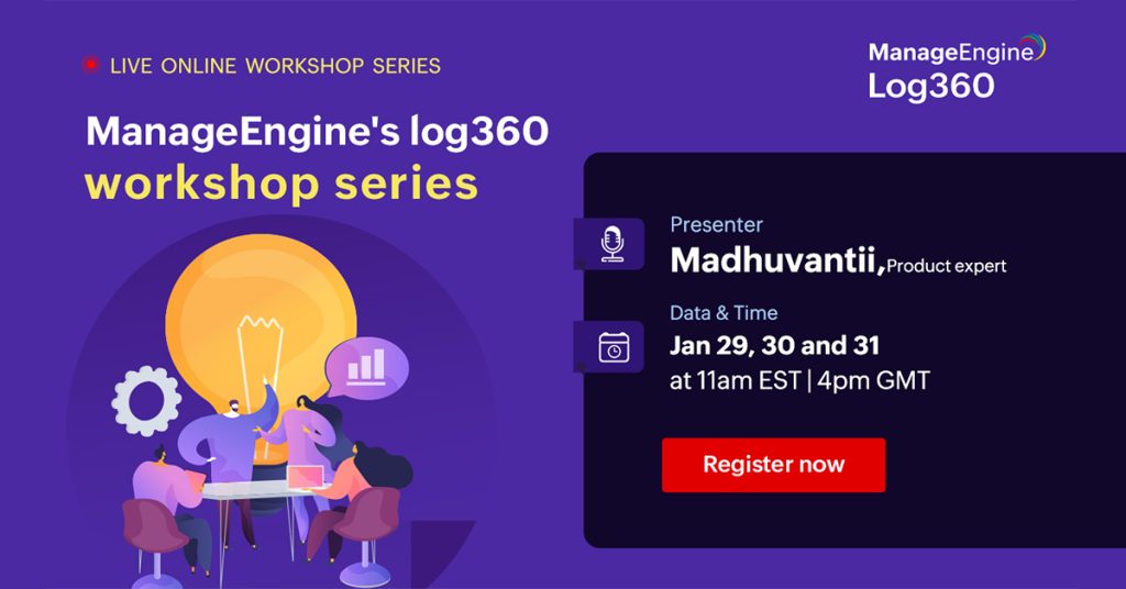 Online Workshop: Get the best out of Log360 - Channel IT