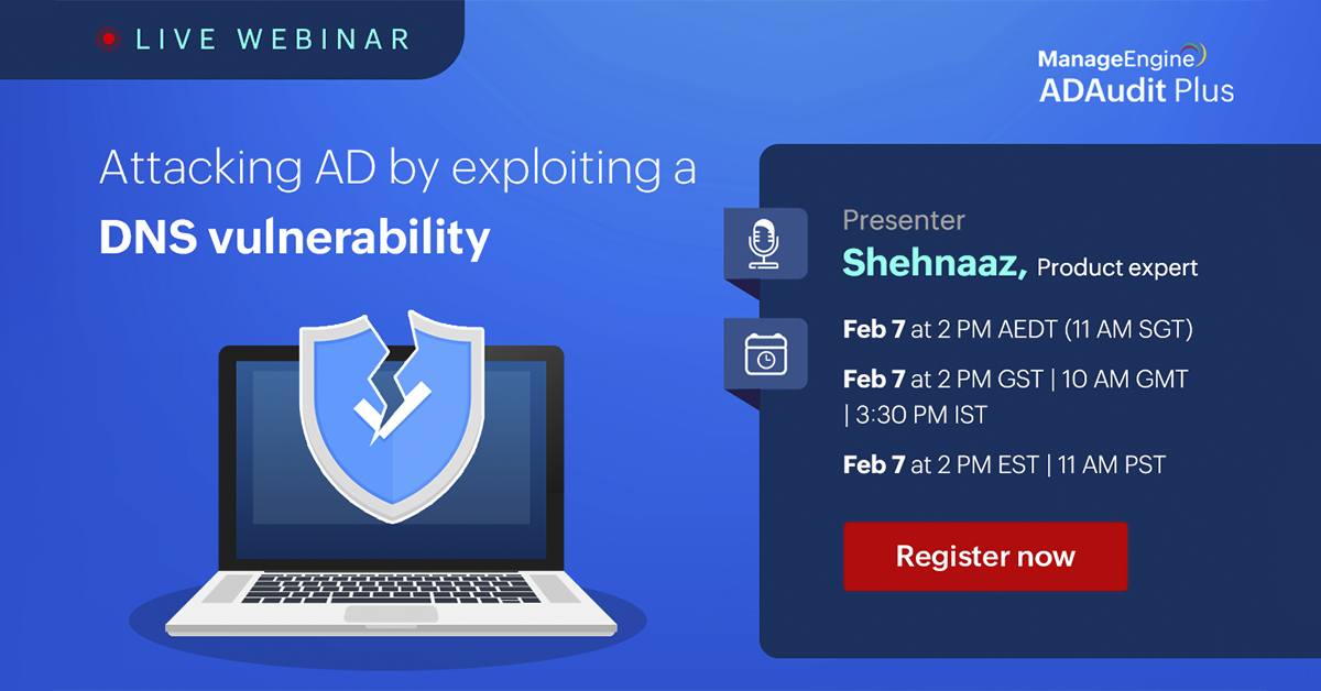 ManageEngine Webinar Attacking AD by exploiting a dns vulnerability