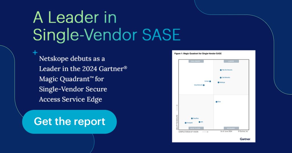 Netskope debuts as a Leader in the Gartner® Magic Quadrant™ for Single ...