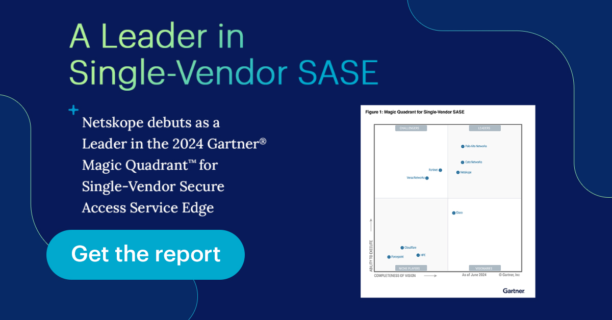 Netskope debuts as a Leader in the Gartner® Magic Quadrant™ for Single ...