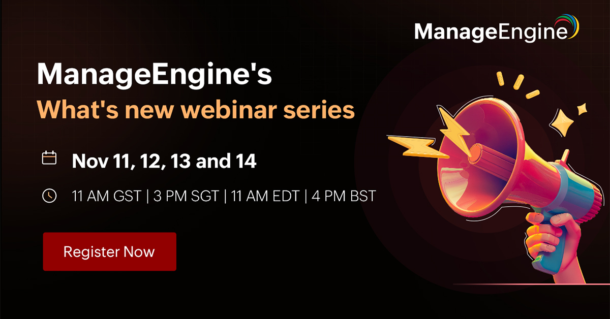 ManageEngine's What's new webinar series