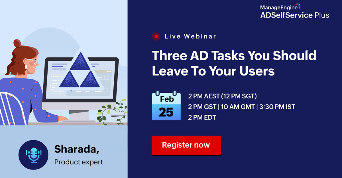 Three AD Tasks You Should Leave To Your Users
